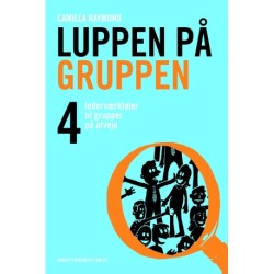 Luppen på gruppen: 4 lederværktøjer til grupper på afveje