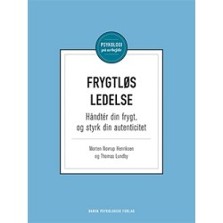 Frygtløs ledelse: Håndtér din frygt, og styrk din autenticitet