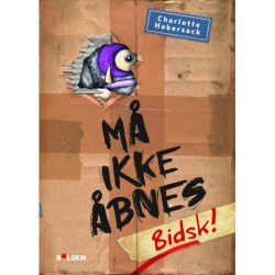 Må ikke åbnes 1: Bidsk!