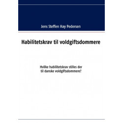 Habilitetskrav til voldgiftsdommere: Hvilke habilitetskrav stilles der til danske voldgiftsdommere?