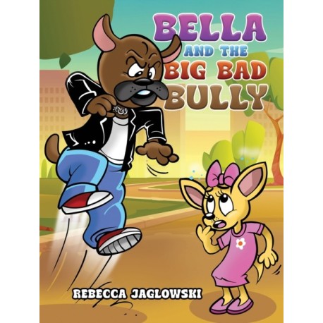 Bella and the Big Bad Bully