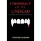 Conspiracy of the Undead: A novel of intrigue, suspense, horror and an ancient pagan folk dance