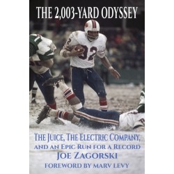 The 2,003-Yard Odyssey: The Juice, The Electric Company, and an Epic Run for a Record