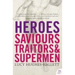 Heroes: Saviours, Traitors and Supermen