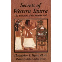 Secrets of Western Tantra: The Sexuality of the Middle Path : Revised Edition