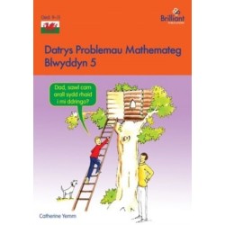 Datrys Problemau Mathemateg - Blwyddyn 5