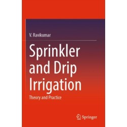 Sprinkler and Drip Irrigation: Theory and Practice