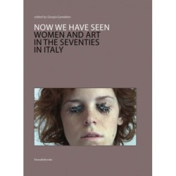 Now we have seen: Women and Art in the Seventies in Italy