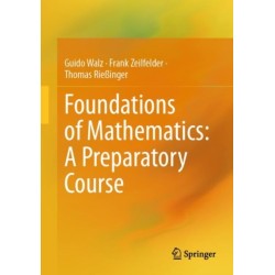 Foundations of Mathematics: A Preparatory Course