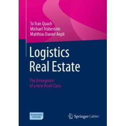 Logistics Real Estate: The Emergence of a new Asset Class