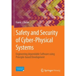 Safety and Security of Cyber-Physical Systems: Engineering dependable Software using Principle-based Development