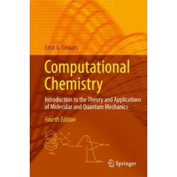 Computational Chemistry: Introduction to the Theory and Applications of Molecular and Quantum Mechanics