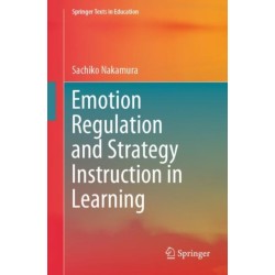 Emotion Regulation and Strategy Instruction in Learning