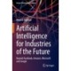 Artificial Intelligence for Industries of the Future: Beyond Facebook, Amazon, Microsoft and Google