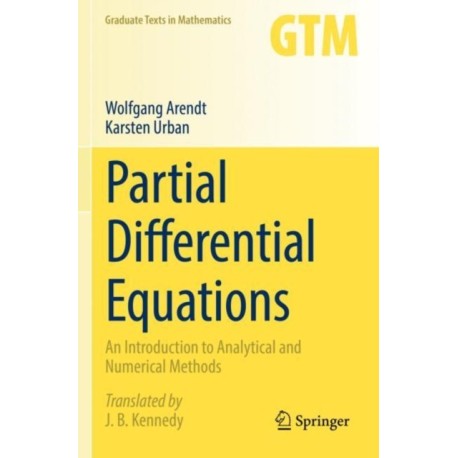 Partial Differential Equations: An Introduction to Analytical and Numerical Methods