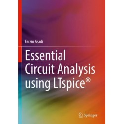 Essential Circuit Analysis using LTspice®
