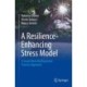 A Resilience-Enhancing Stress Model: A Social Work Multisystemic Practice Approach