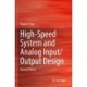 High-Speed System and Analog Input/Output Design