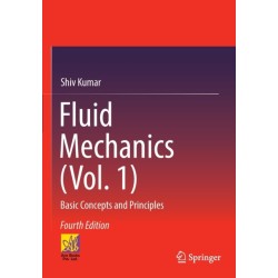 Fluid Mechanics (Vol. 1): Basic Concepts and Principles