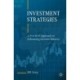 Investment Strategies: A Practical Approach to Enhancing Investor Returns