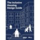 The Inclusive Housing Design Guide