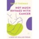 Not Much Rhymes With Cancer: A Book of Healing Poems