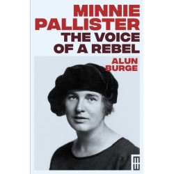 Minnie Pallister: The Voice of a Rebel