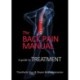 The back pain manual - A guide to treatment: A guide to treatment