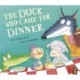 The The Duck Who Came for Dinner