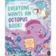 Everyone Wants an Octopus Book!: We All Belong in Stories