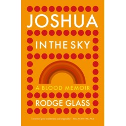 Joshua in the Sky: A Blood Memoir