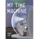 My Time Machine: A Graphic Novel