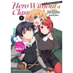 Hero Without a Class Volume 1: The Manga Companion: Who Even Needs Skills?!