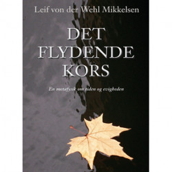 Det flydende kors: En metafysik om tiden og evigheden