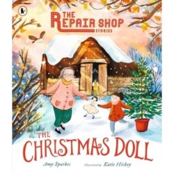 The Repair Shop Stories: The Christmas Doll: A magical Christmas tale