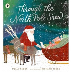 Through the North Pole Snow: A magical Christmas story about Santa's unexpected helper