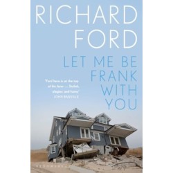 Let Me Be Frank With You: A Frank Bascombe Book