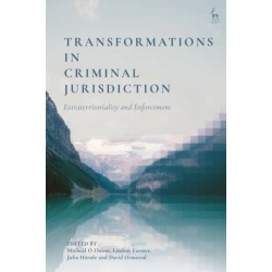 Transformations in Criminal Jurisdiction: Extraterritoriality and Enforcement