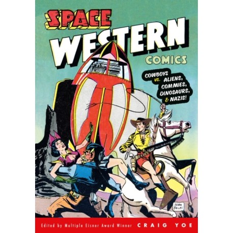 Space Western Comics: Cowboys vs. Aliens, Commies, Dinosaurs, & Nazis