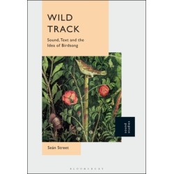 Wild Track: Sound, Text and the Idea of Birdsong