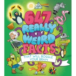647 Really Weird Facts That Will Boggle Your Brain