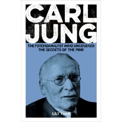 Carl Jung: The Psychoanalyst Who Uncovered the Secrets of the Mind
