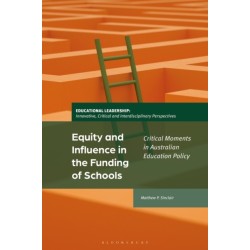 Equity and Influence in the Funding of Schools: Critical Moments in Australian Education Policy