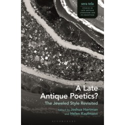 A Late Antique Poetics?: The Jeweled Style Revisited