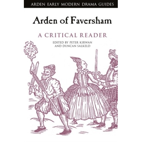 Arden of Faversham: A Critical Reader