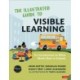 The Illustrated Guide to Visible Learning: An Introduction to What Works Best In Schools