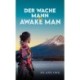 Der Wache Mann / The Awake Man