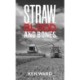 Straw, Blood and Bones