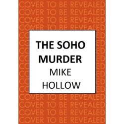 The Soho Murder: 'A-Grade crime fiction' LEE CHILD