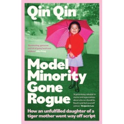 Model Minority Gone Rogue: How an unfulfilled daughter of a tiger mother went way off script